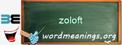 WordMeaning blackboard for zoloft